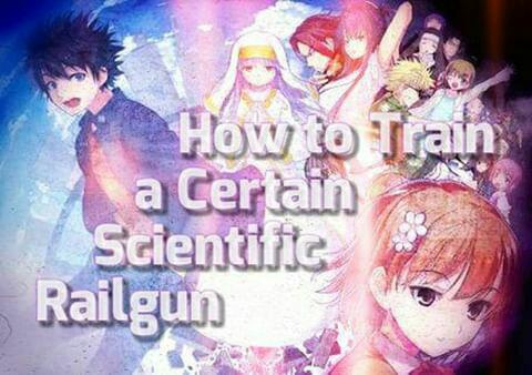 How to Train a Certain Scientific Railgun (Episode 3)